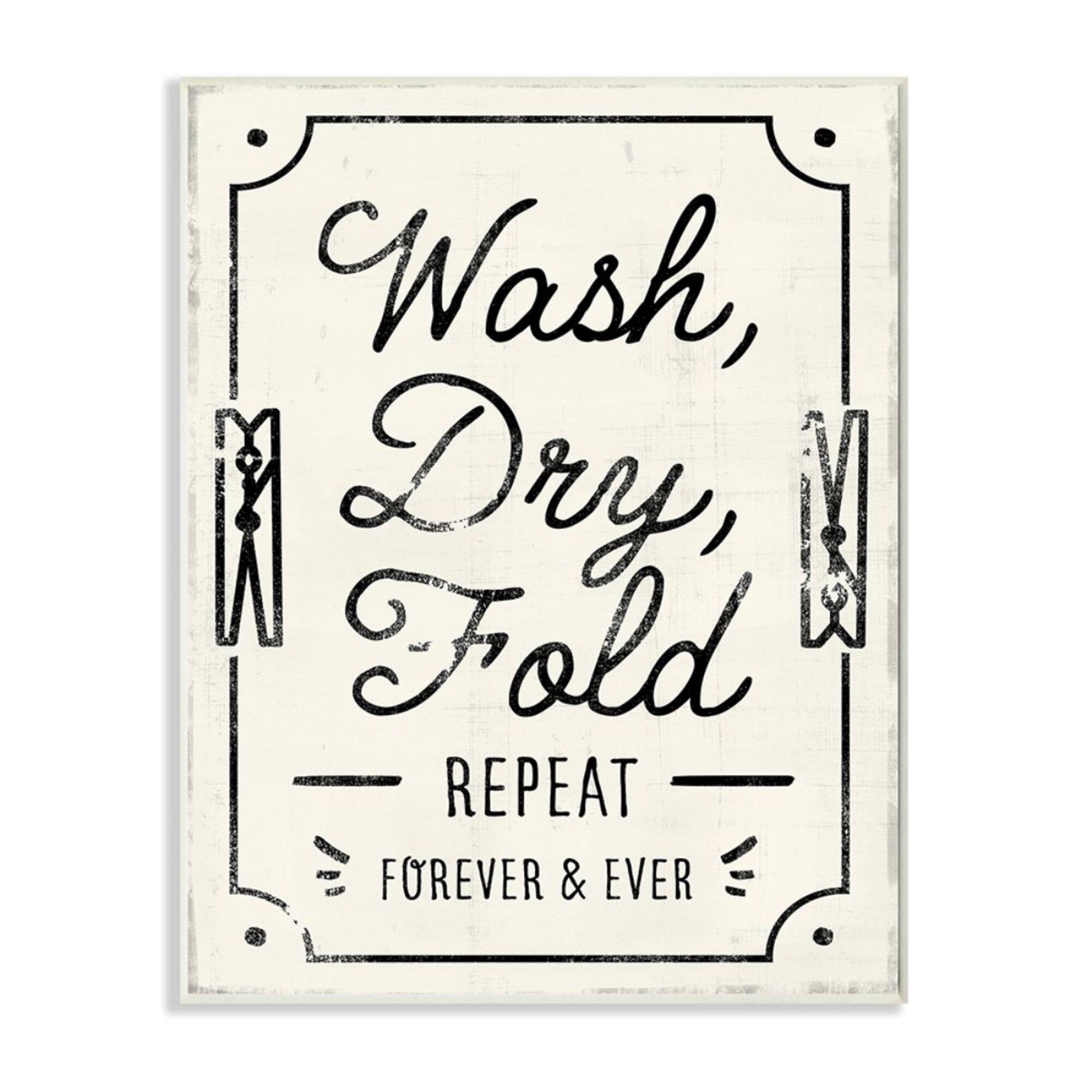 Stupell Industries Charming Retro Laundry Wash Dry Fold Repeat Wood Wall Plaque